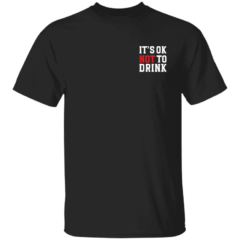 It´s ok NOT to drink T-Shirt Athletic Men's High