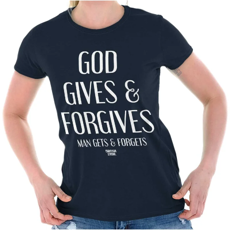 God Forgives Ladies T Shirt Bold Men's Statement